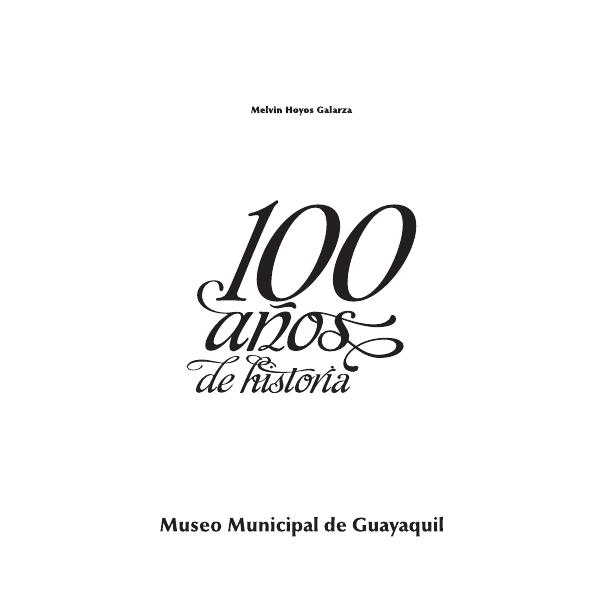 Portada de 2. 100 AÑOS DE HISTORIA DEL MUSEO MUNICIPAL TOMO 1